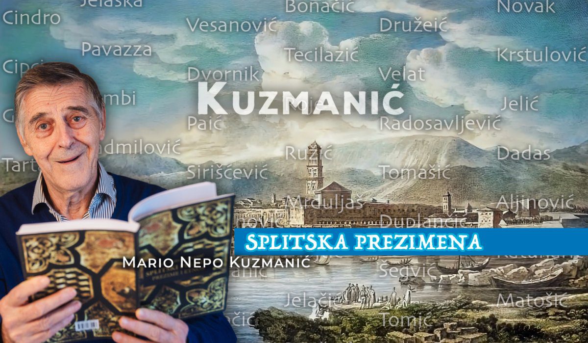 SPLITSKA PREZIMENA (II.) Kuzmanić: "U Splitu su od Ante su svi ostali Kuzmanići, a od Petra su Peraže"